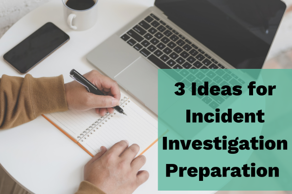 incident investigation preparation
