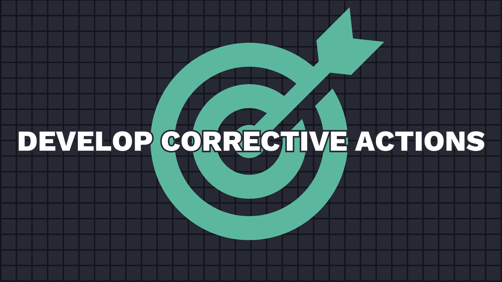 Develop Corrective Actions